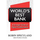 World's Best Bank: A Strategic Guide to Digital Transformation