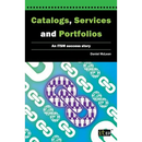 Catalogs, Services and Portfolios: An Itsm Success Story