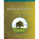 The Essential Guidebook to Mindfulness in Recovery for Family and Friends