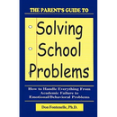 The Parent's Guide to Solving School Problems