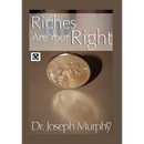 Riches Are Your Right