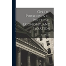 On the Principles of Political Economy, and Taxation