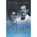 I'm Not a Quitter - Rebelious Hope: Ray of Sunshine