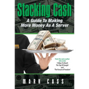 Stacking Cash: A Guide to Making More Money As a Server