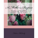 A Mother's Purpose