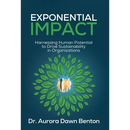 Exponential Impact: Harnessing Human Potential to Drive Sustainability in Organizations