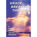 Grace Breaking Through