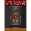 LEAN Healthcare Innovation: Out of Struggle