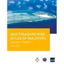Multihazard Risk Atlas of Maldives - Volume V: Summary