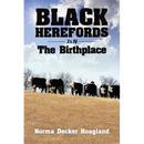 Black Herefords: The Birthplace