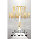 Better Prosperity: On Justice and Affluence in America