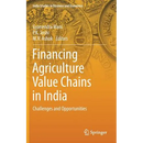 Financing Agriculture Value Chains in India: Challenges and Opportunities
