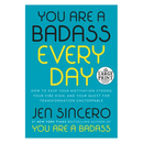You Are a Badass Every Day: How to Keep Your Motivation Strong, Your Vibe High, and Your Quest for Transformation Unstoppable