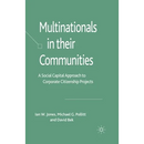 Multinationals in Their Communities: A Social Capital Approach to Corporate Citizenship Projects