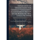 Department Of Defense Inspector General's Management Accountability Review Of The Boeing Kc-767a Tanker Program