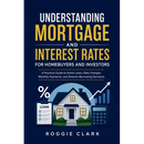 Understanding Mortgage and Interest Rates for Homebuyers and Investors: A Practical Guide to Home Loans, Rate Changes, Monthly Payments, and Smarter B