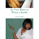 So You Want to Write a Book?