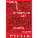 Winning Lessons for Entrepreneurs in the Conceptual Economy