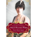 The World's Wealthiest Women: Fascinating Biographies of Heiresses, Royals, Entrepreneurs, and Entertainers