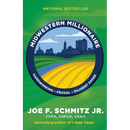 Midwestern Millionaire: Hardworking, Frugal, Diligent Saver