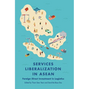 Services Liberalization in ASEAN: Foreign Direct Investment in Logistics