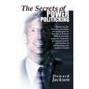The Secrets of Power Politicking