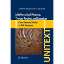 Mathematical Finance: Theory Review and Exercises: From Binomial Model to Risk Measures