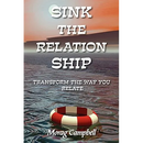Sink the Relation Ship - Transform the Way You Relate