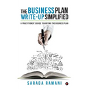The Business Plan Write-up Simplified: A practitioner's guide to writing the Business Plan