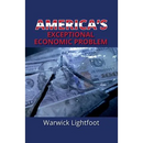America's Exceptional Economic Problem