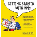 Getting Started with KPIs: Step-by-step KPI guide for ambitious businesses