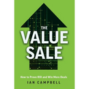 The Value Sale: How to Prove ROI and Win More Deals