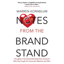 Notes from the Brand Stand: Thoughts on Emotional Branding from Someone Who Has Fought for Consumer Attention and Won