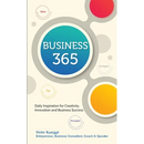 Business 365: Daily Inspiration for Creativity, Innovation and Business Success