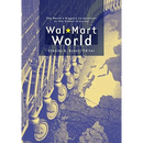 Wal-Mart World: The World's Biggest Corporation in the Global Economy