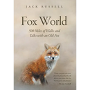 Fox World: 500 Miles of Walks and Talks with an Old Fox