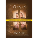 Wayne: An Abused Child's Story of Courage, Survival, and Hope