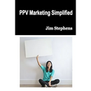 PPV Marketing Simplified