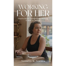 Working for Her