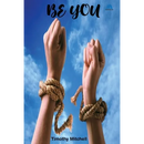 Be YOU...