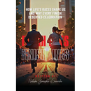 Finish Lines: How Life's Races Shape Us and Why Every Finish Deserves Celebration