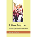 A Pizza My Life: Surviving the Pizza Industry