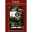 Zarat: Notes of the Becoming