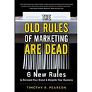 The Old Rules of Marketing Are Dead: 6 New Rules to Reinvent Your Brand and Reignite Your Business