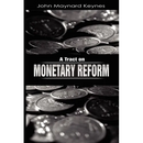 A Tract on Monetary Reform