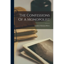 The Confessions Of A Monopolist