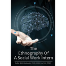 The Ethnography of a Social Work Intern