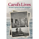 Carol's Lives: Two Soul's Journey in Two Cities and Beyond