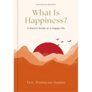 What Is Happiness?: A Monk's Guide to a Happy Life