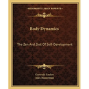 Body Dynamics: The Zen And Zest Of Self-Development